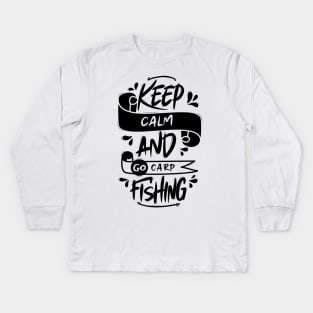 Keep Calm And Go Carp Fishing Kids Long Sleeve T-Shirt